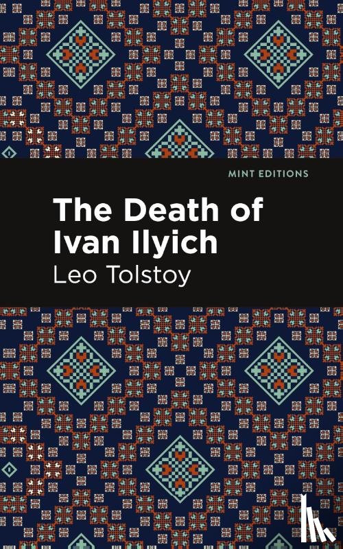 Tolstoy, Leo - The Death of Ivan Ilyich