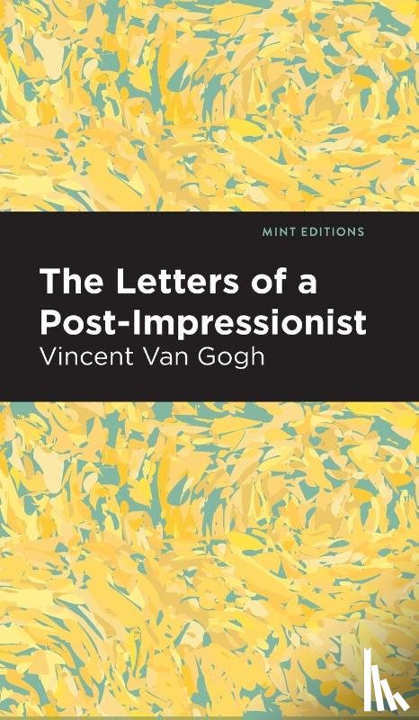 Gogh, Vincent Van - The Letters of a Post-Impressionist