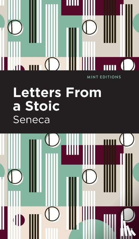 Sencea, Seneca - Letters From a Stoic