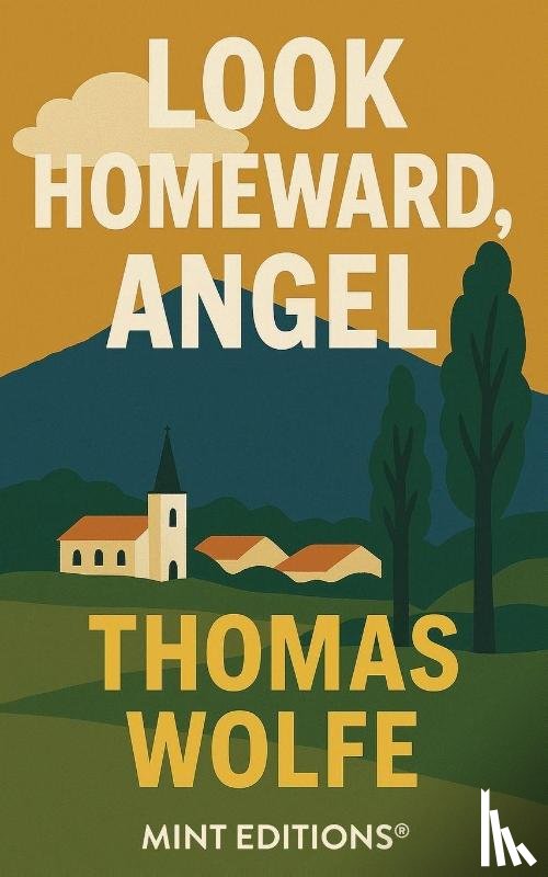 Wolfe, Thomas - Look Homeward, Angel