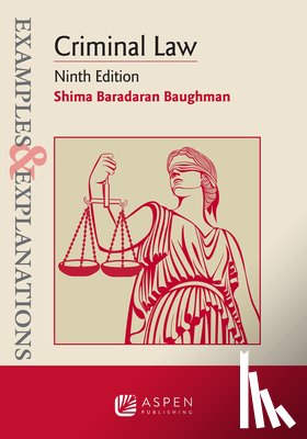 Baughman, Shima Baradaran - Examples & Explanations for Criminal Law