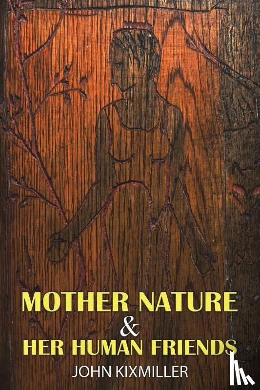 KixMiller, John - Mother Nature & Her Human Friends