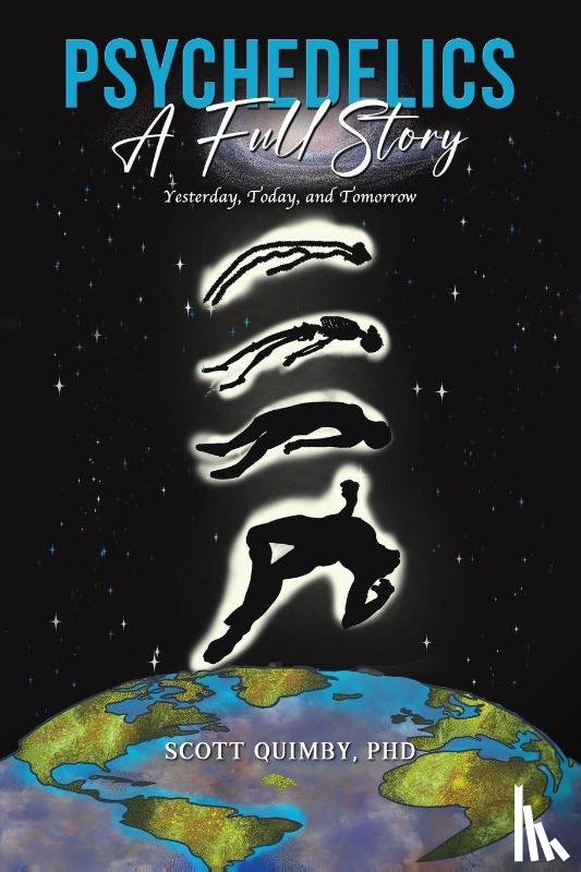 ., Scott Quimby - Psychedelics: A Full Story
