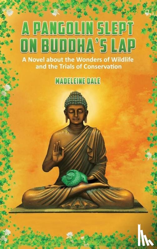 Dale, Madeleine - A Pangolin Slept on Buddha's Lap