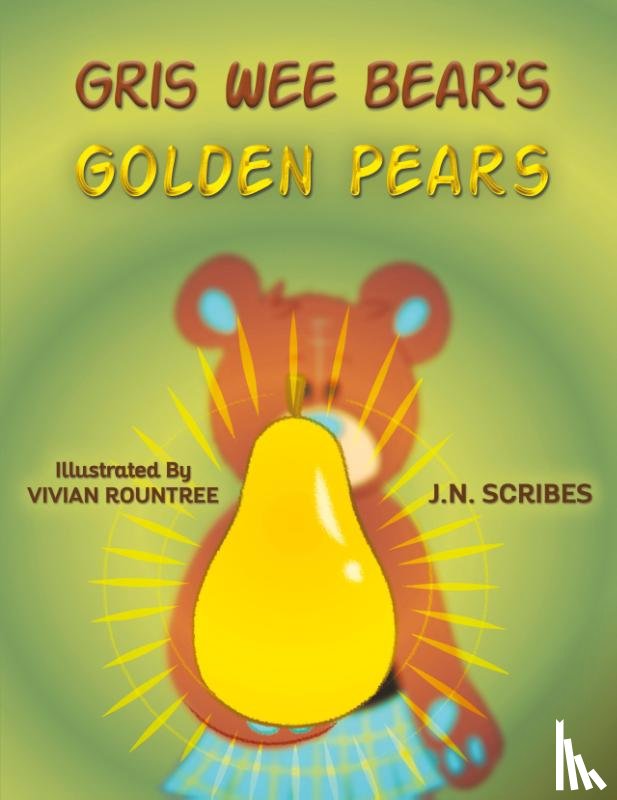 Scribes, J.N. - Gris Wee Bear’s Golden Pears