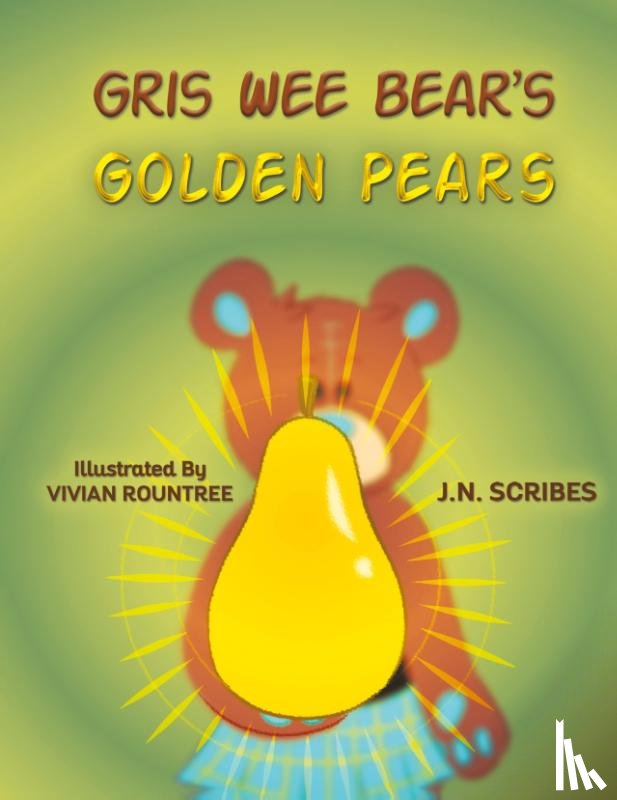 Scribes, J.N. - Gris Wee Bear’s Golden Pears