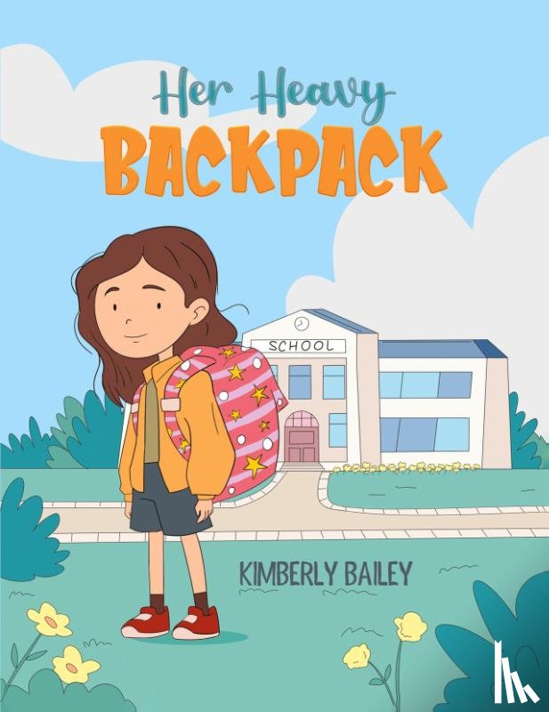 Bailey, Kimberly - Her Heavy Backpack