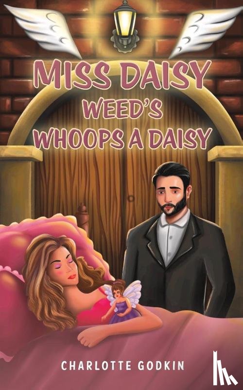 Godkin, Charlotte - Miss Daisy Weed's Whoops a Daisy