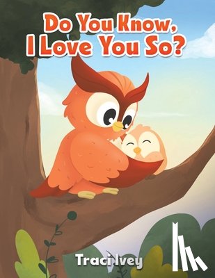 Ivey, Traci - Do You Know, I Love You So?