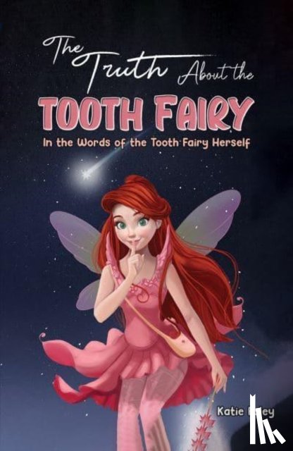 Foley, Katie - The Truth About the Tooth Fairy