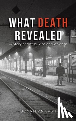 Lash, Jonathan - What Death Revealed