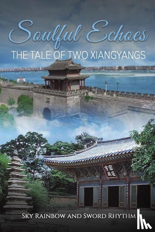 Rainbow, Sky, Rhythm, Sword - Soulful Echoes: The Tale of Two Xiangyangs