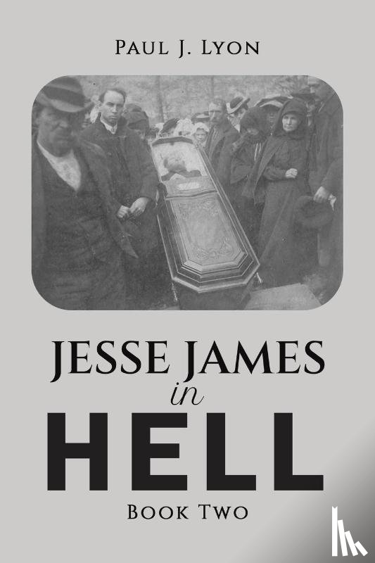 Lyon, Paul J. - Jesse James in Hell – Book Two