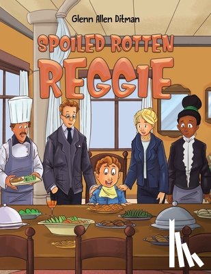 Ditman, Glenn Allen - Spoiled Rotten Reggie