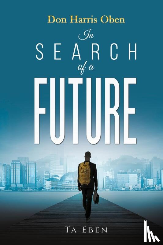 Eben, Ta - Don Harris Oben: In Search of a Future