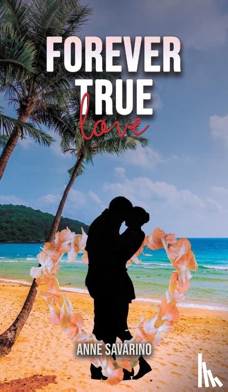 Savarino, Anne - Forever True Love