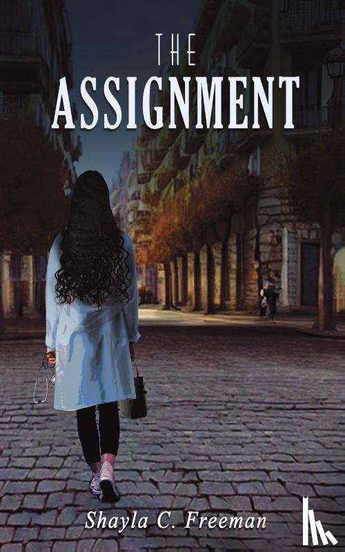 Freeman, Shayla C. - The Assignment