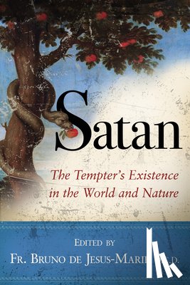 de Jesus-Marie, Bruno - Satan: The Tempter's Existence in the World and Nature
