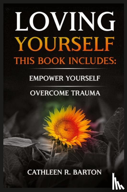 Barton, Cathleen R - Loving Yourself