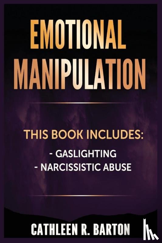 Barton, Cathleen R - Emotional Manipulation