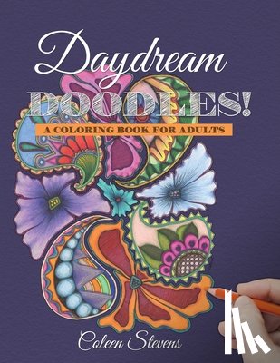 Stevens, Coleen - Daydream Doodles!: A Coloring Book For Adults