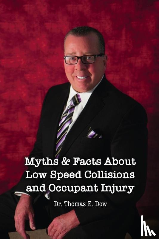 Dow, Thomas E. - Myths & Facts About Low Speed Collisions and Occupant Injury