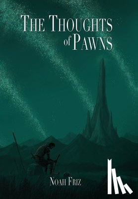Friz, Noah - The Thoughts of Pawns