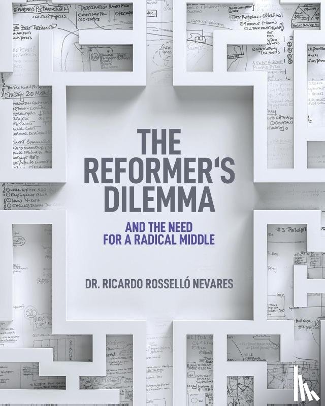 Rossello Nevares, Ricardo - The Reformer's Dilemma