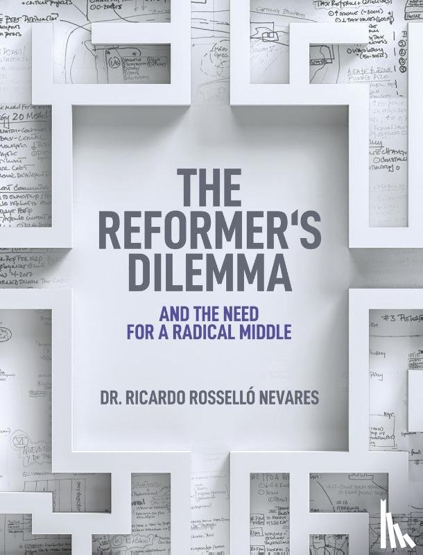 Rossello Nevares, Ricardo - The Reformer's Dilemma