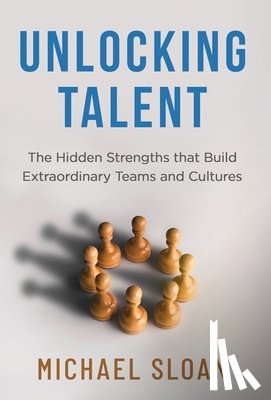 Sloan, Michael - Sloan, M: Unlocking Talent
