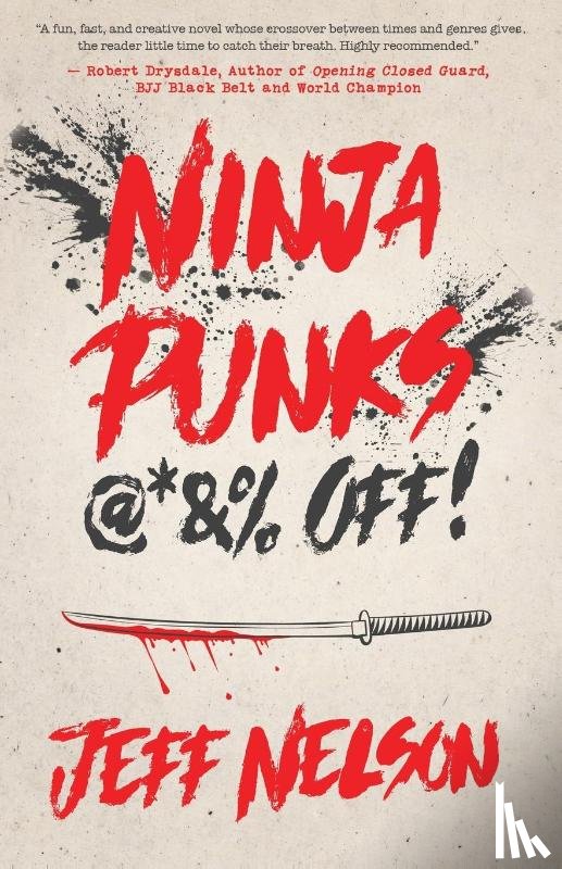 Nelson, Jeff - Ninja Punks, @*&% OFF!