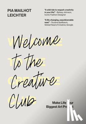 Mailhot-Leichter, Pia - Mailhot-Leichter, P: Welcome to the Creative Club