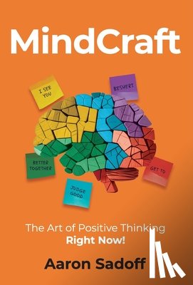 Sadoff, Aaron - MindCraft: The Art of Positive Thinking RIGHT NOW!