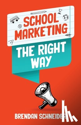 Schneider - School Marketing The Right Way