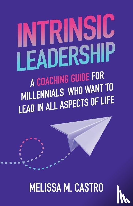 Castro, Melissa M - Intrinsic Leadership