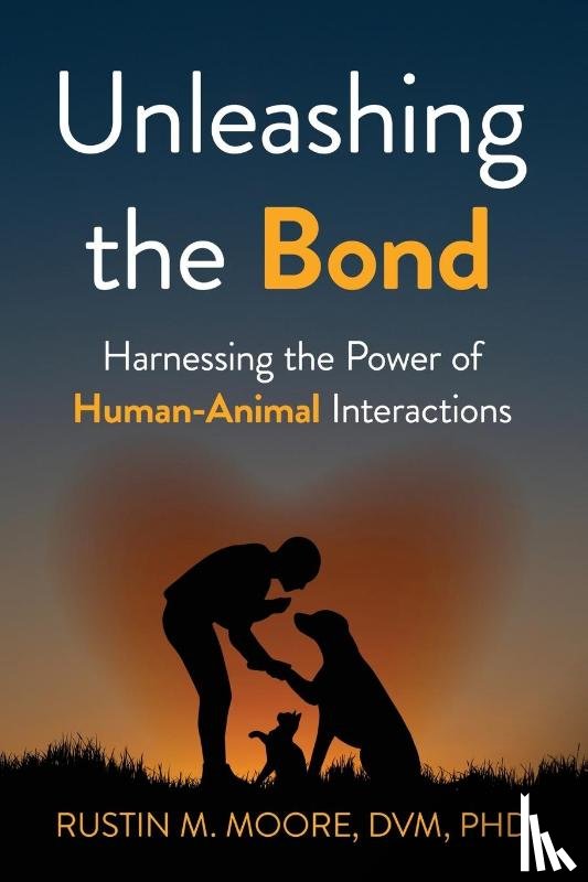 Moore, Rustin M. - Unleashing the Bond