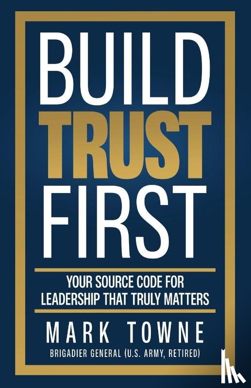 Towne, Mark - Build Trust First
