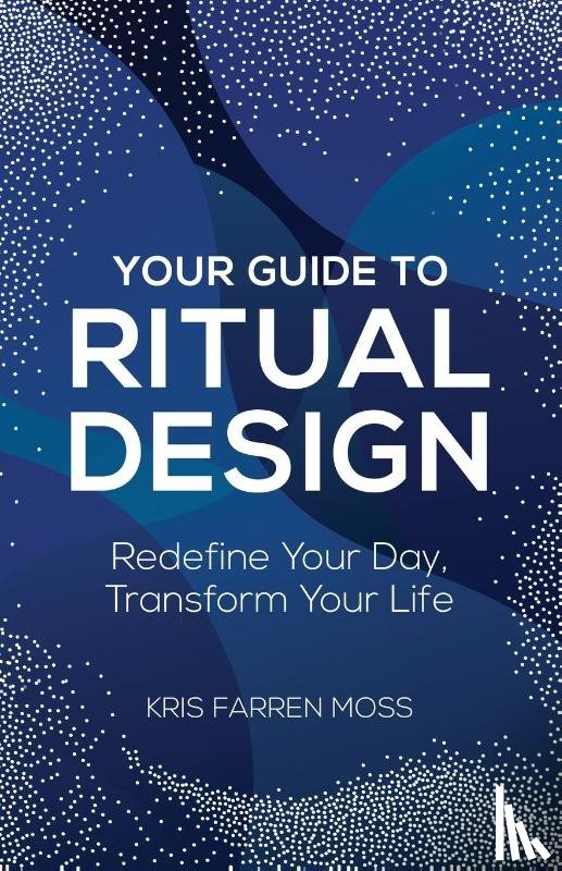 Moss, Kris Farren - Your Guide to Ritual Design