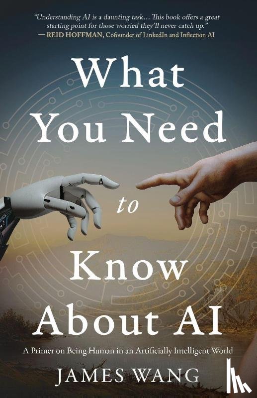 Wang, James - What You Need to Know About AI