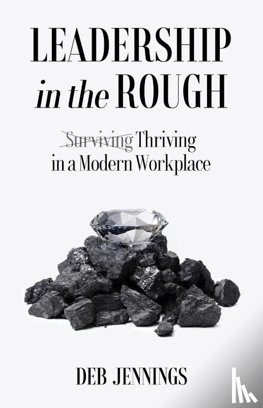 Jennings, Deb - Leadership in the Rough
