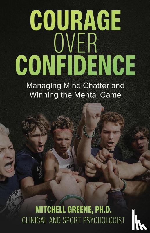 Greene, Mitchell - Courage over Confidence