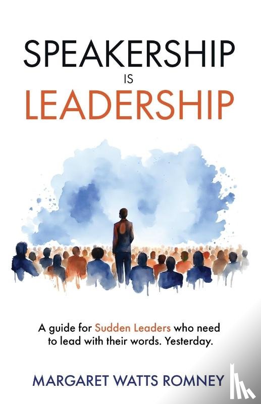 Romney, Margaret Watts - Speakership is Leadership