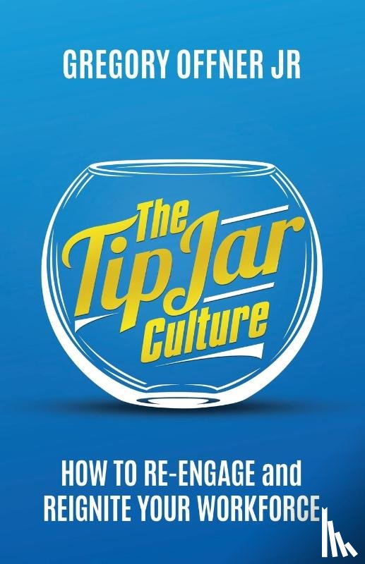 Offner, Gregory - The Tip Jar Culture