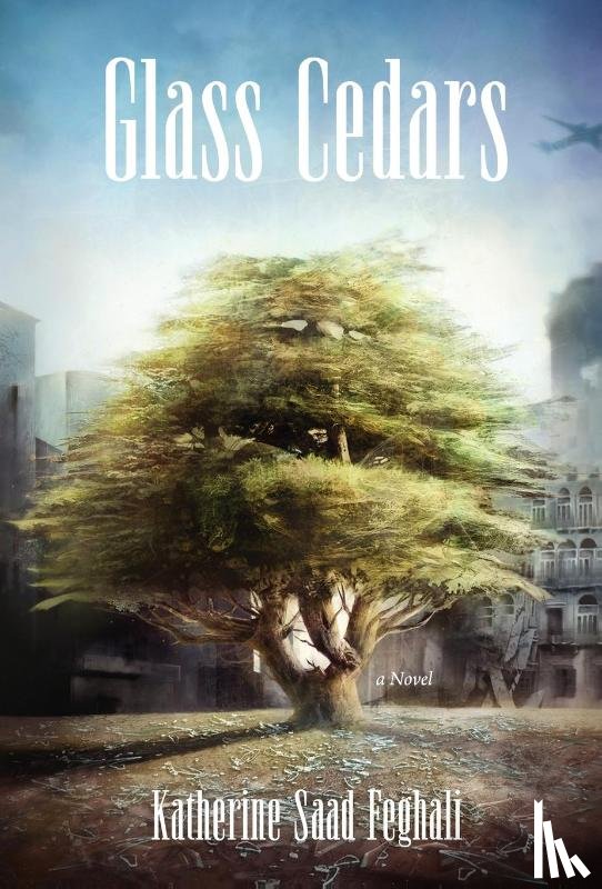 Feghali, Katherine Saad - Feghali, K: Glass Cedars