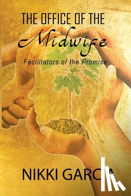 Garcia, Nikki - Office of the Midwife: Facilitator of the Promise