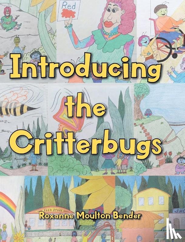 Bender, Roxanne Moulton - INTRODUCING THE CRITTERBUGS
