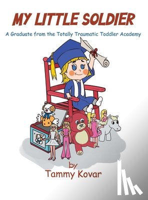Kovar, Tammy - MY LITTLE SOLDIER