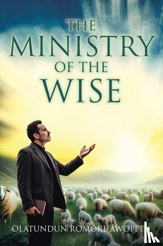 Awopetu, Olatundun Romoke - The Ministry of The Wise