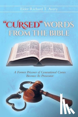 T. Avery, Elder Richard - "CURSED" WORDS FROM THE BIBLE