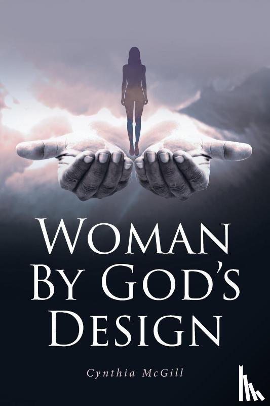 McGill, Cynthia - Woman By God's Design